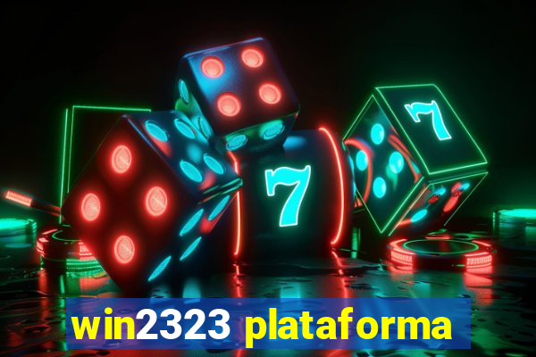 win2323 plataforma